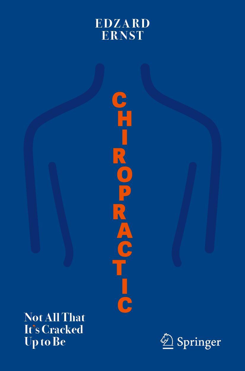 Cover: 9783030531171 | Chiropractic | Not All That It's Cracked Up to Be | Edzard Ernst | vii