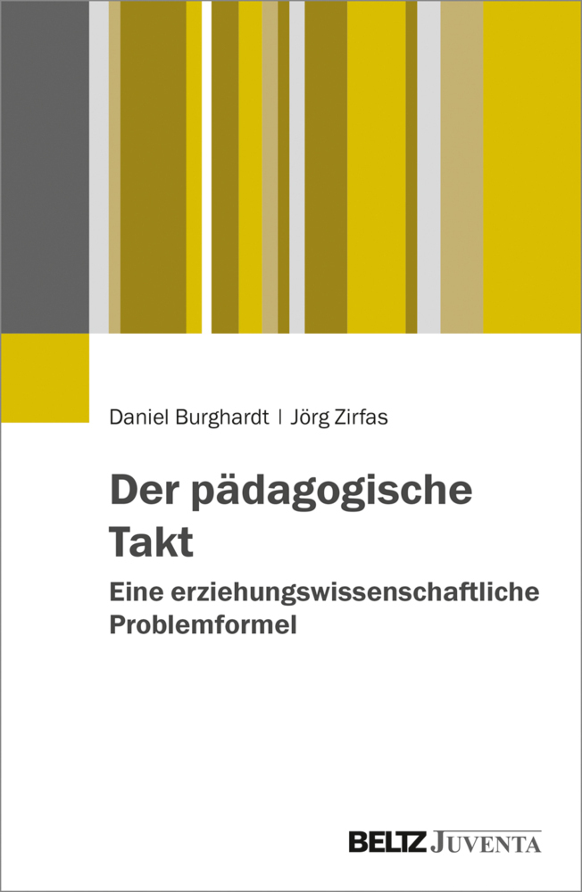 Cover: 9783779939863 | Der pädagogische Takt. Eine erziehungswissenschaftliche Problemformel
