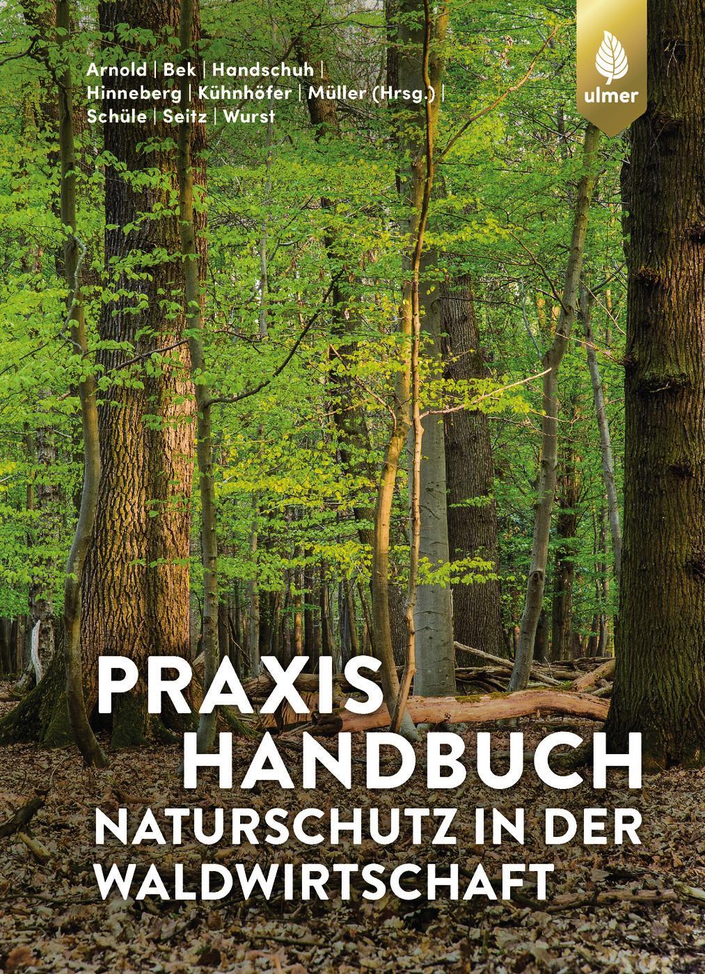 Cover: 9783818620295 | Praxishandbuch Naturschutz in der Waldwirtschaft | Arnold (u. a.)