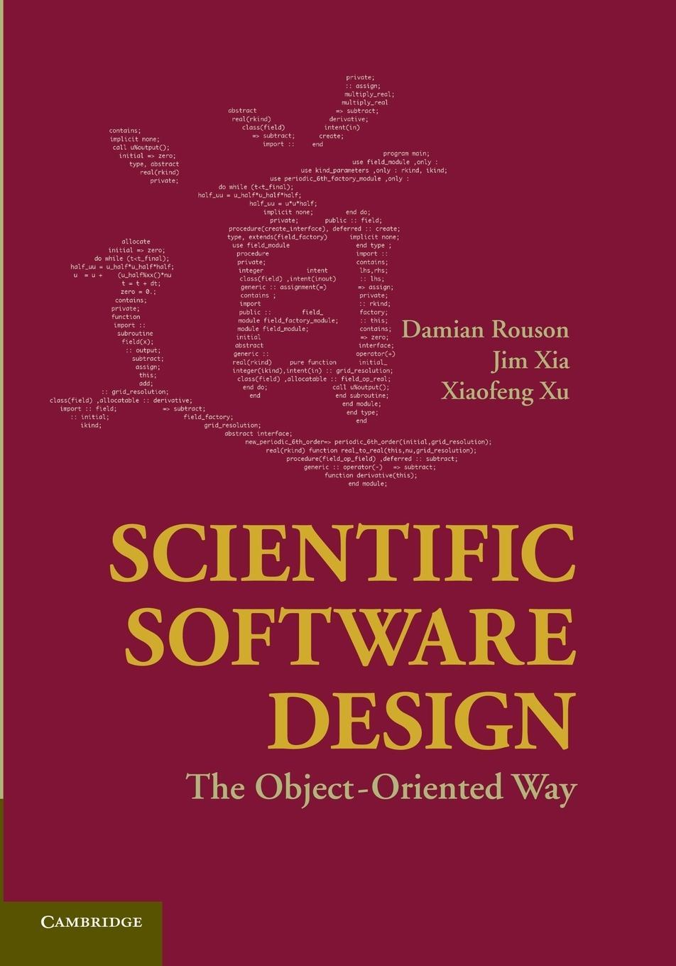 Cover: 9781107415331 | Scientific Software Design | The Object-Oriented Way | Rouson (u. a.)