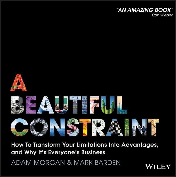 Cover: 9781118899014 | A Beautiful Constraint | Adam Morgan (u. a.) | Buch | Englisch | 2015