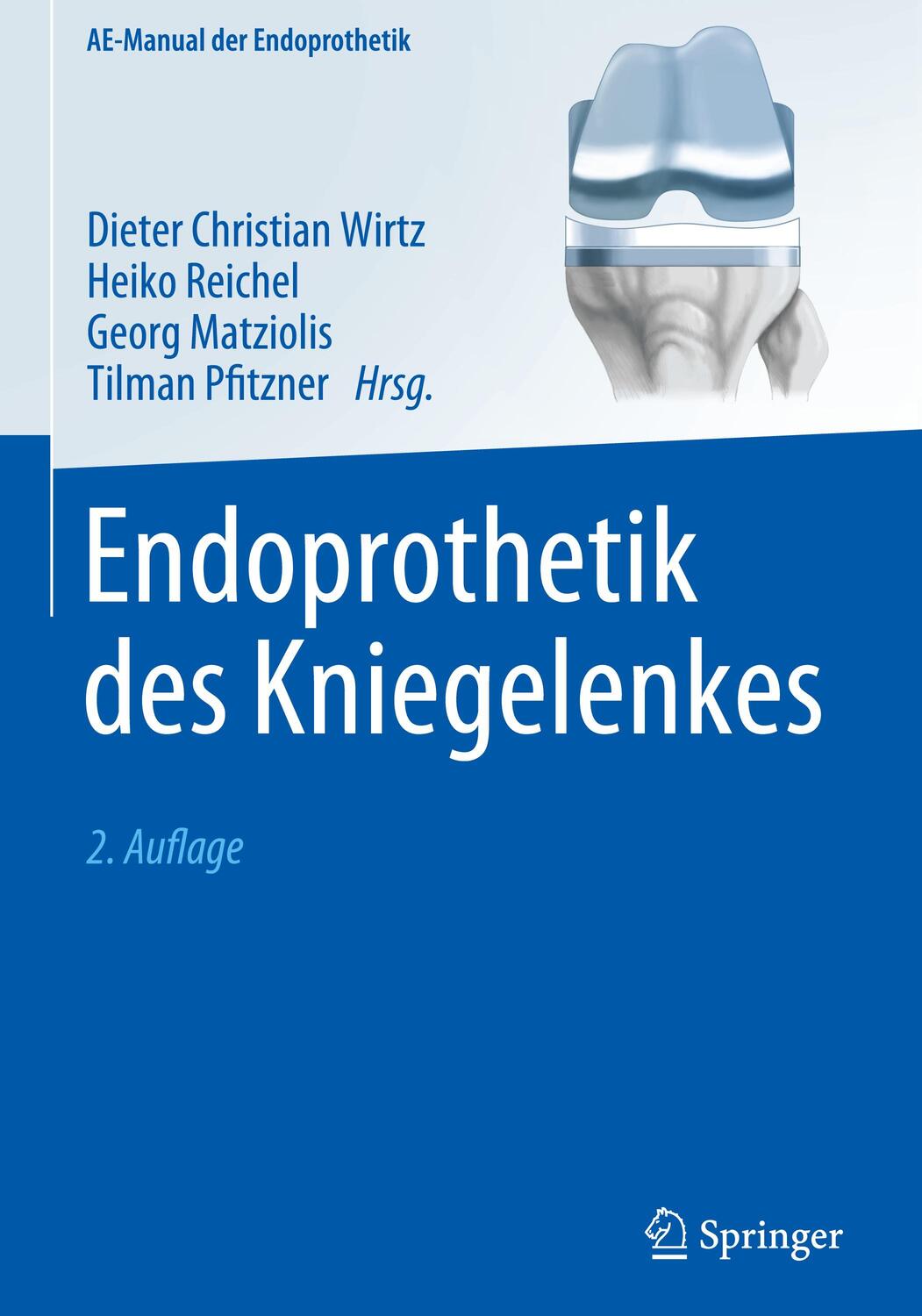 Cover: 9783662651742 | Endoprothetik des Kniegelenkes | Dieter Christian Wirtz (u. a.) | Buch