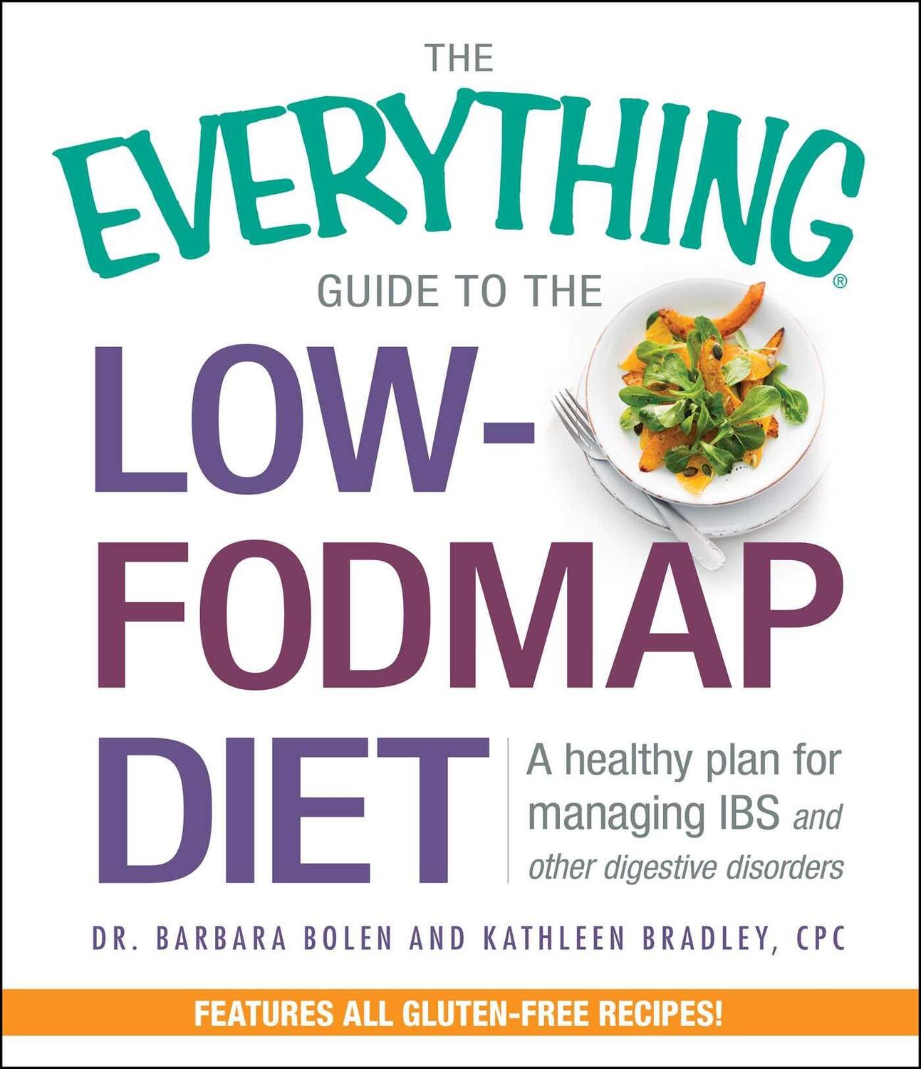 Cover: 9781440581731 | The Everything Guide To The Low-FODMAP Diet | Barbara Bolen (u. a.)