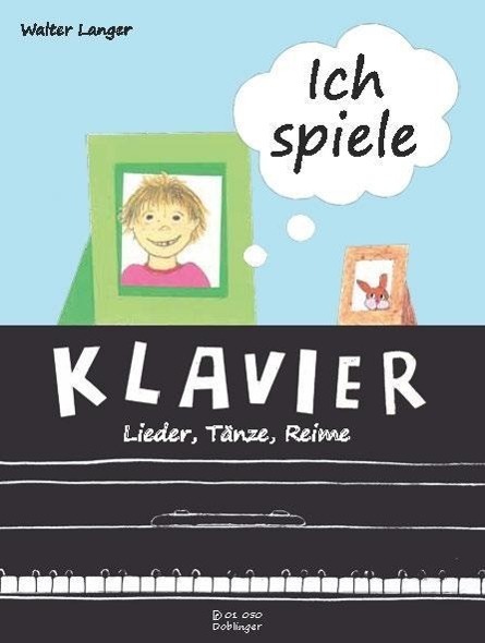 Cover: 9790012201786 | Ich spiele Klavier - Lieder, Tänze, Reime | Walter Langer | Geheftet