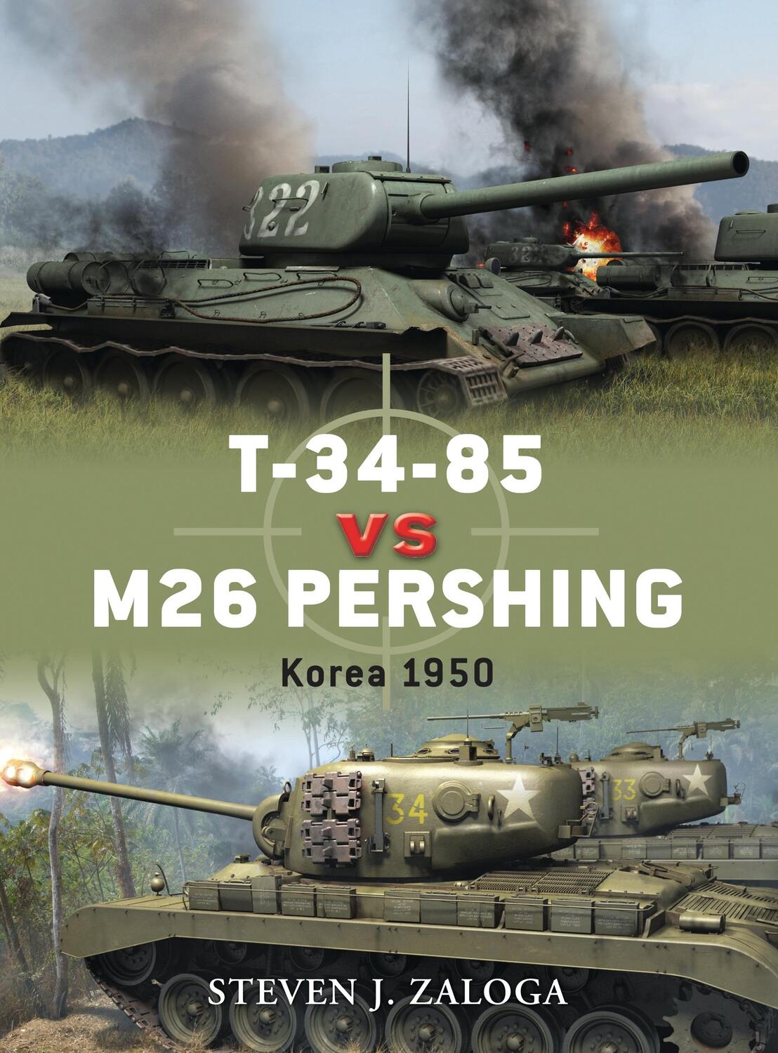 Cover: 9781846039904 | T-34-85 Vs M26 Pershing | Korea 1950 | Steven J Zaloga | Taschenbuch