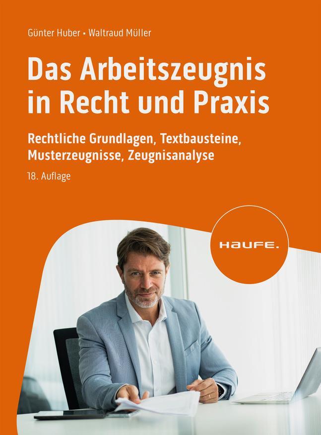 Cover: 9783648174289 | Das Arbeitszeugnis in Recht und Praxis | Günter Huber (u. a.) | Buch