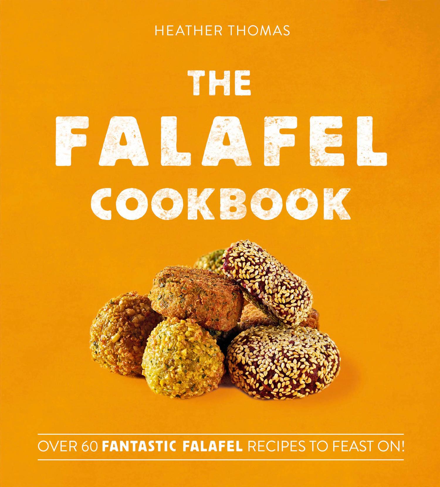 Cover: 9780008406301 | The Falafel Cookbook | Over 60 Fantastic Falafel Recipes to Feast on!