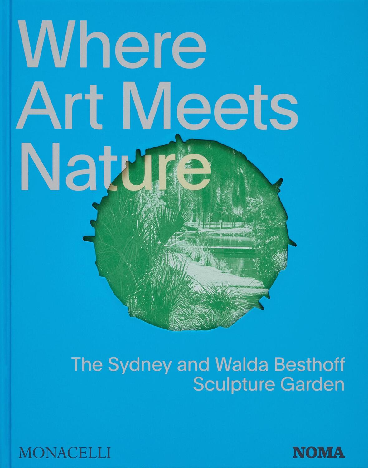 Cover: 9781580936491 | Where Art Meets Nature | Monacelli Editors | Buch | 256 S. | Englisch