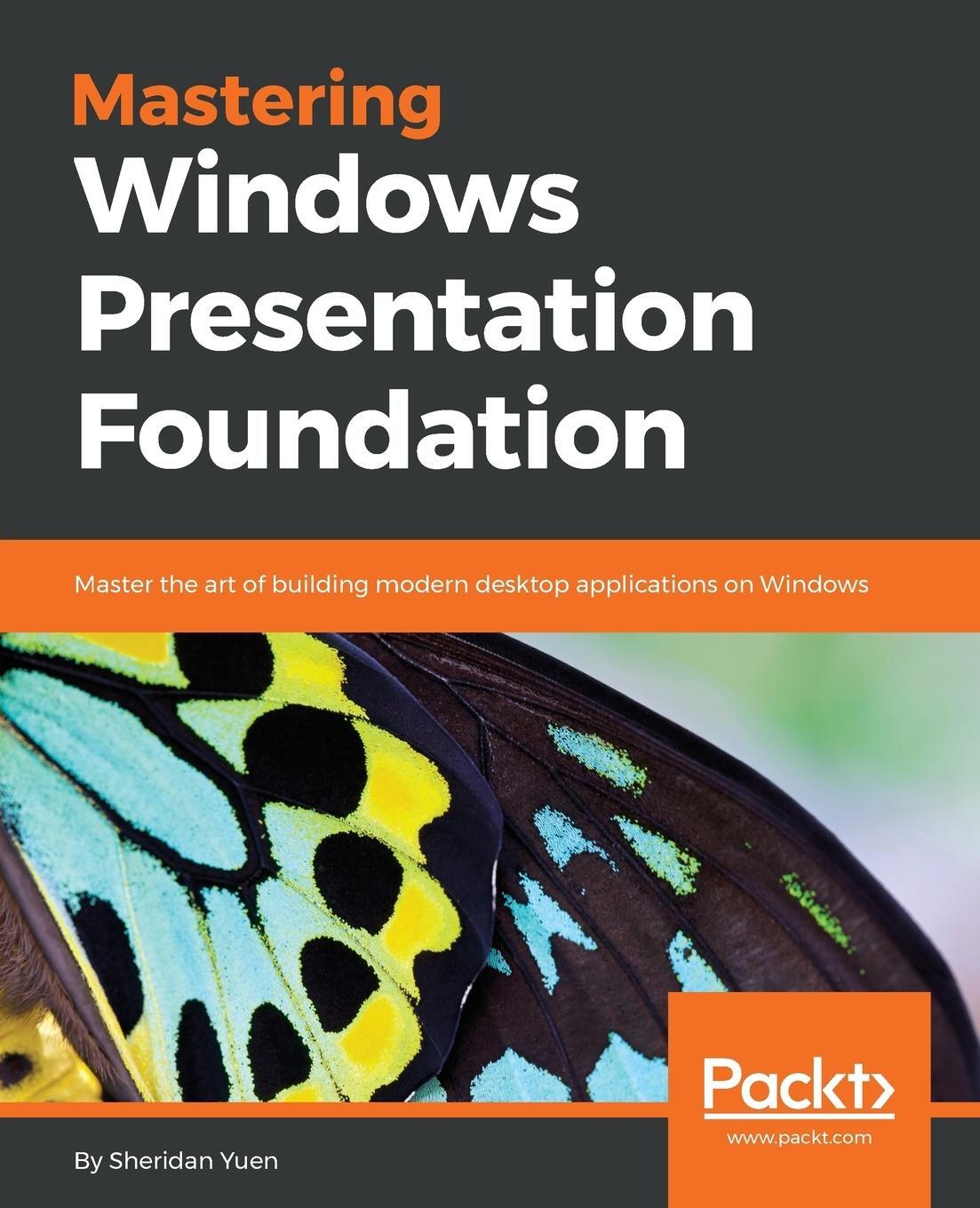 Cover: 9781785883002 | Mastering Windows Presentation Foundation | Sheridan Yuen | Buch