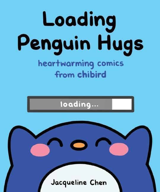Cover: 9781449494582 | Loading Penguin Hugs: Heartwarming Comics from Chibird | Chen | Buch