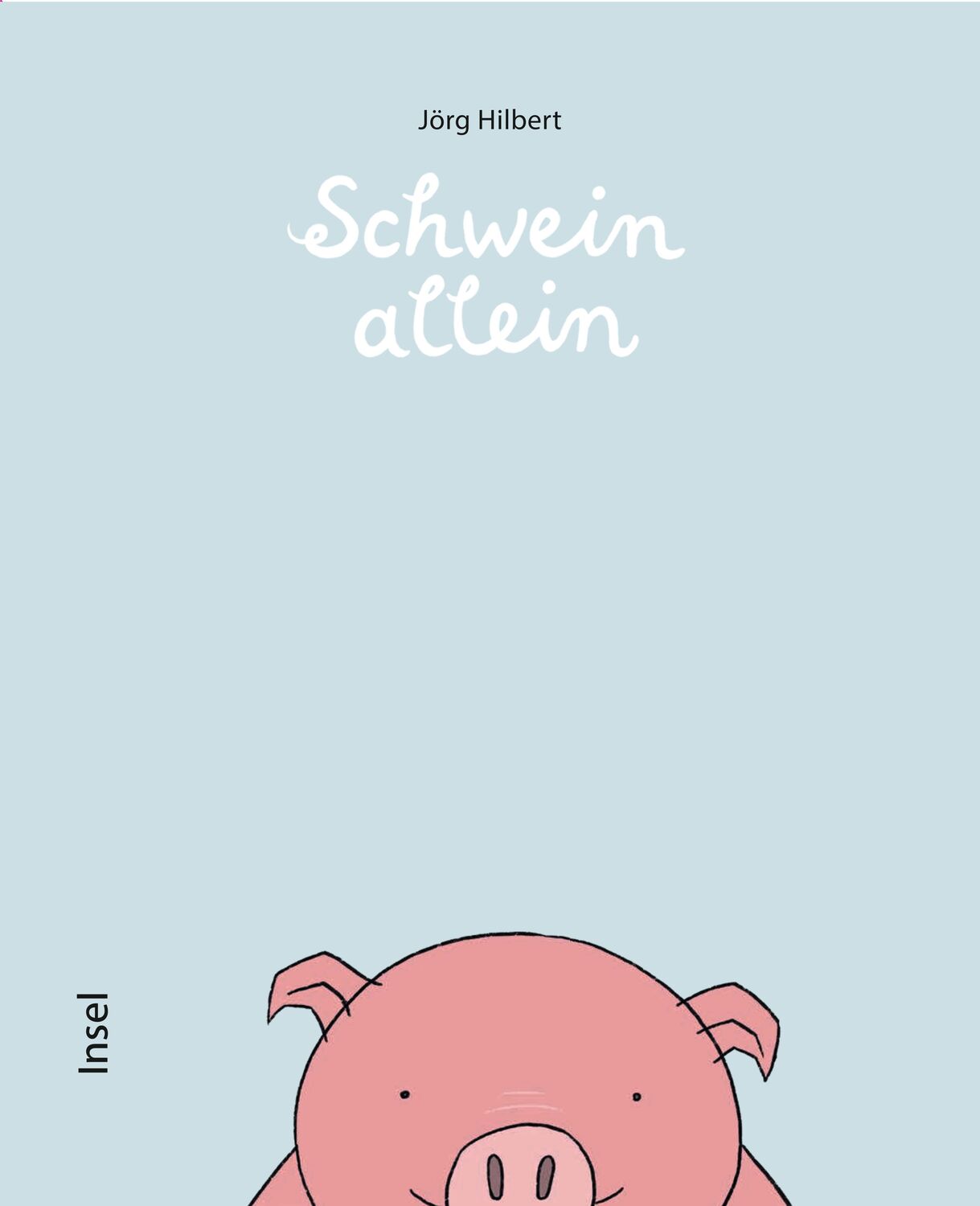 Cover: 9783458643586 | Schwein allein | Jörg Hilbert | Buch | 32 S. | Deutsch | 2023