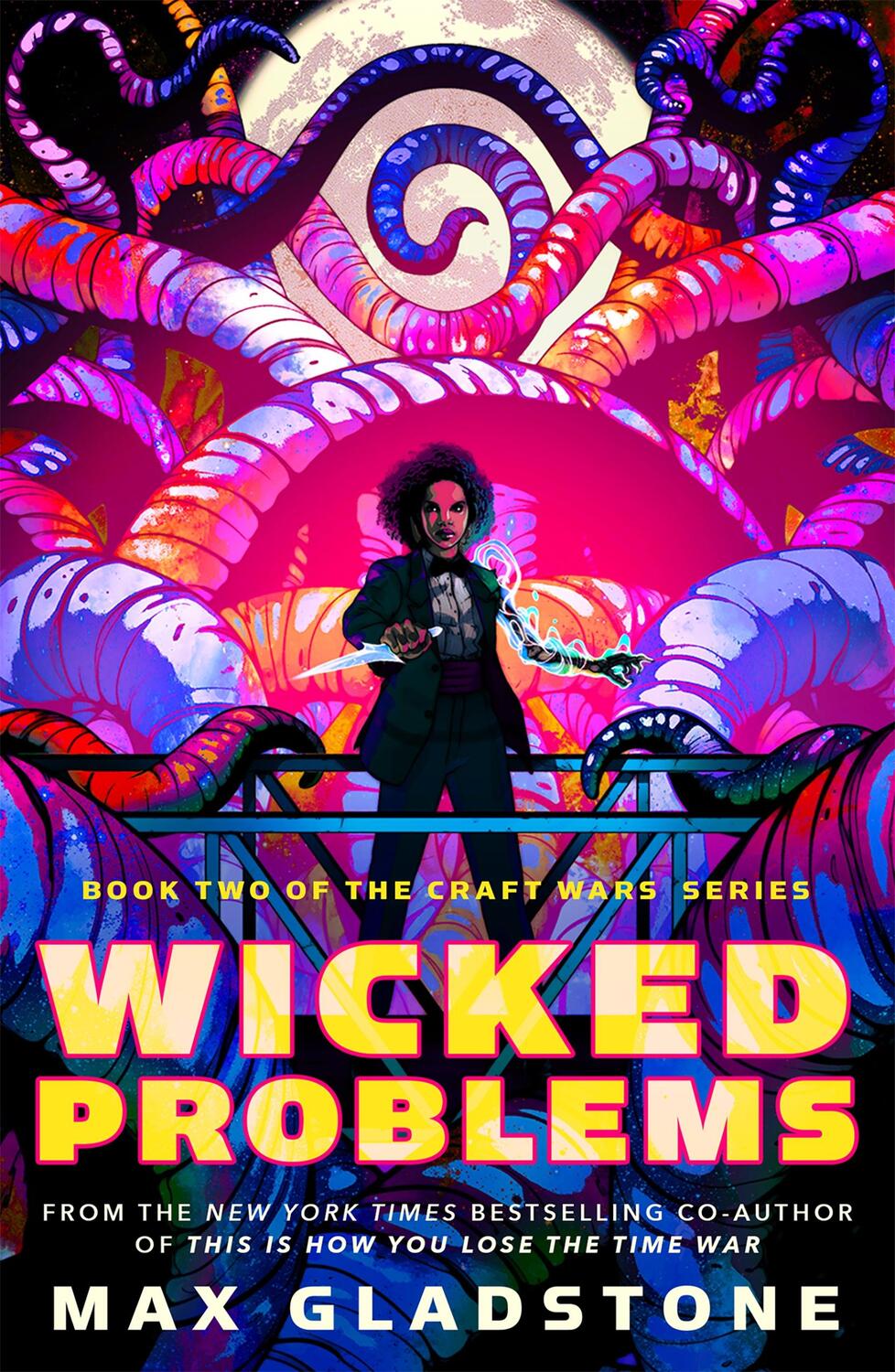 Cover: 9780765395931 | Wicked Problems | Book Two of the Craft Wars Series | Max Gladstone