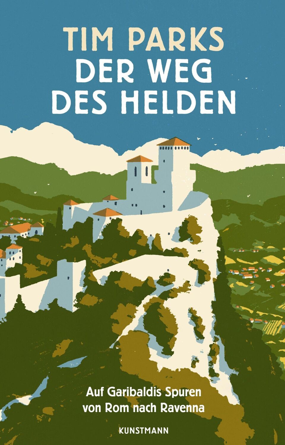 Cover: 9783956144851 | Der Weg des Helden | Auf Garibaldis Spuren von Rom nach Ravenna | Buch