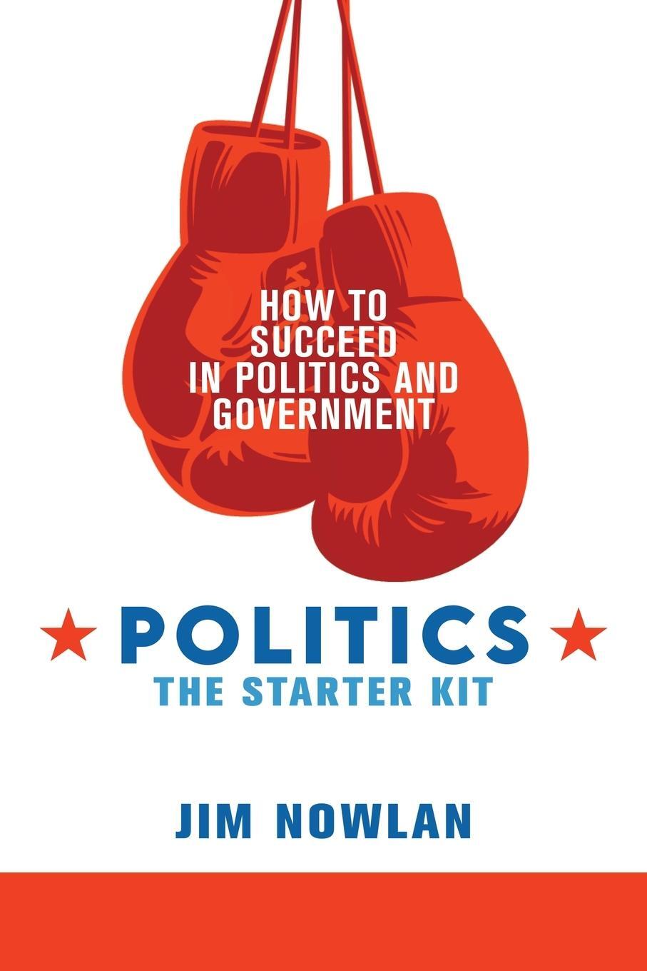 Cover: 9798823010191 | Politics | the Starter Kit: How to Succeed in Politics and Government