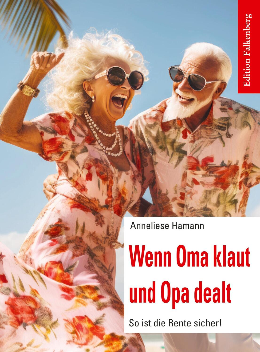 Cover: 9783954943371 | Wenn Oma klaut und Opa dealt | So ist die Rente sicher! | Hamann