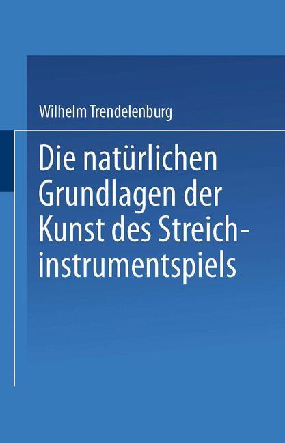 Cover: 9783662428573 | Die natürlichen Grundlagen der Kunst des Streichinstrumentspiels