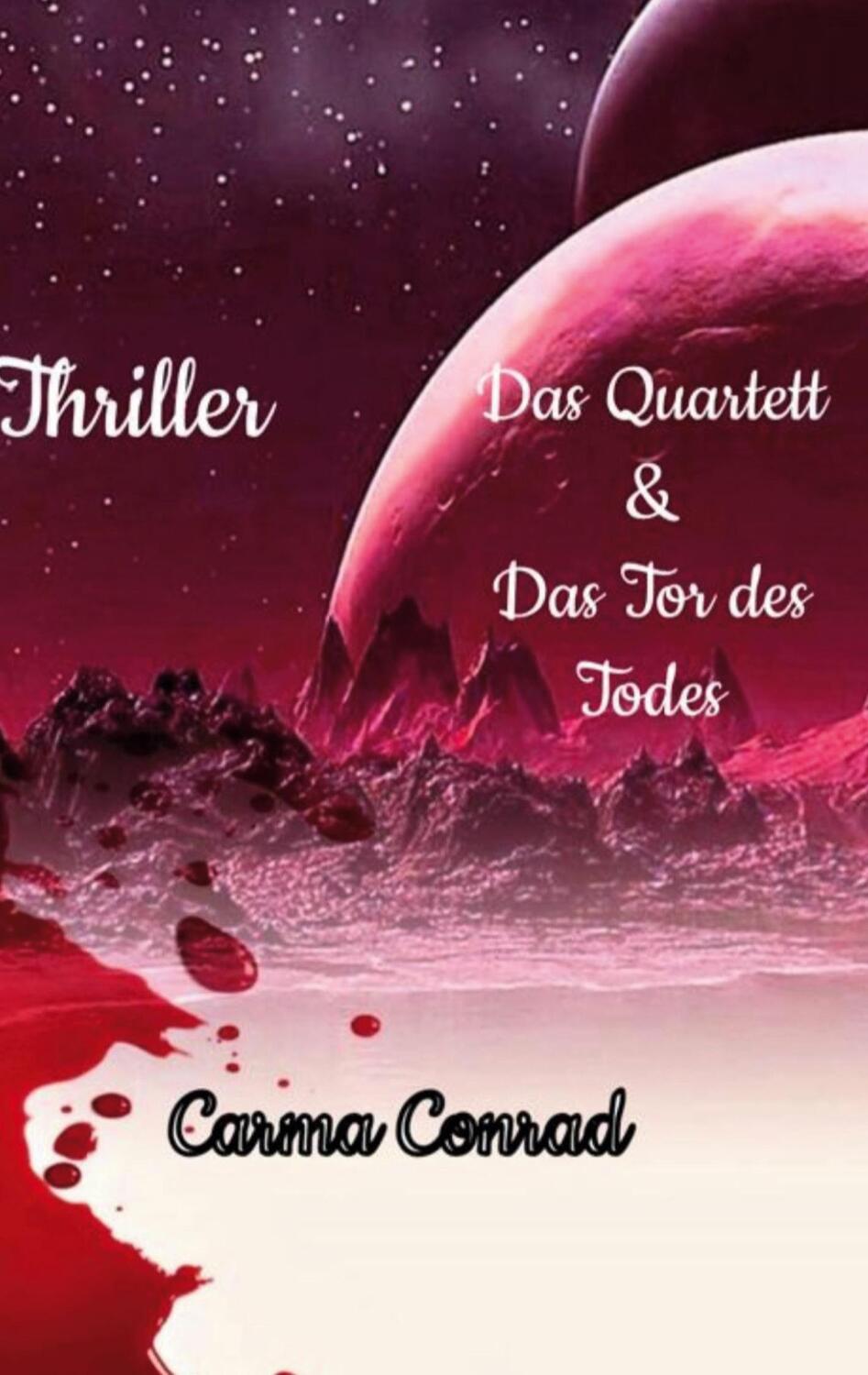 Cover: 9783758368981 | Das Quartett &amp; Das Tor des Todes | Carma Conrad | Taschenbuch | 2024