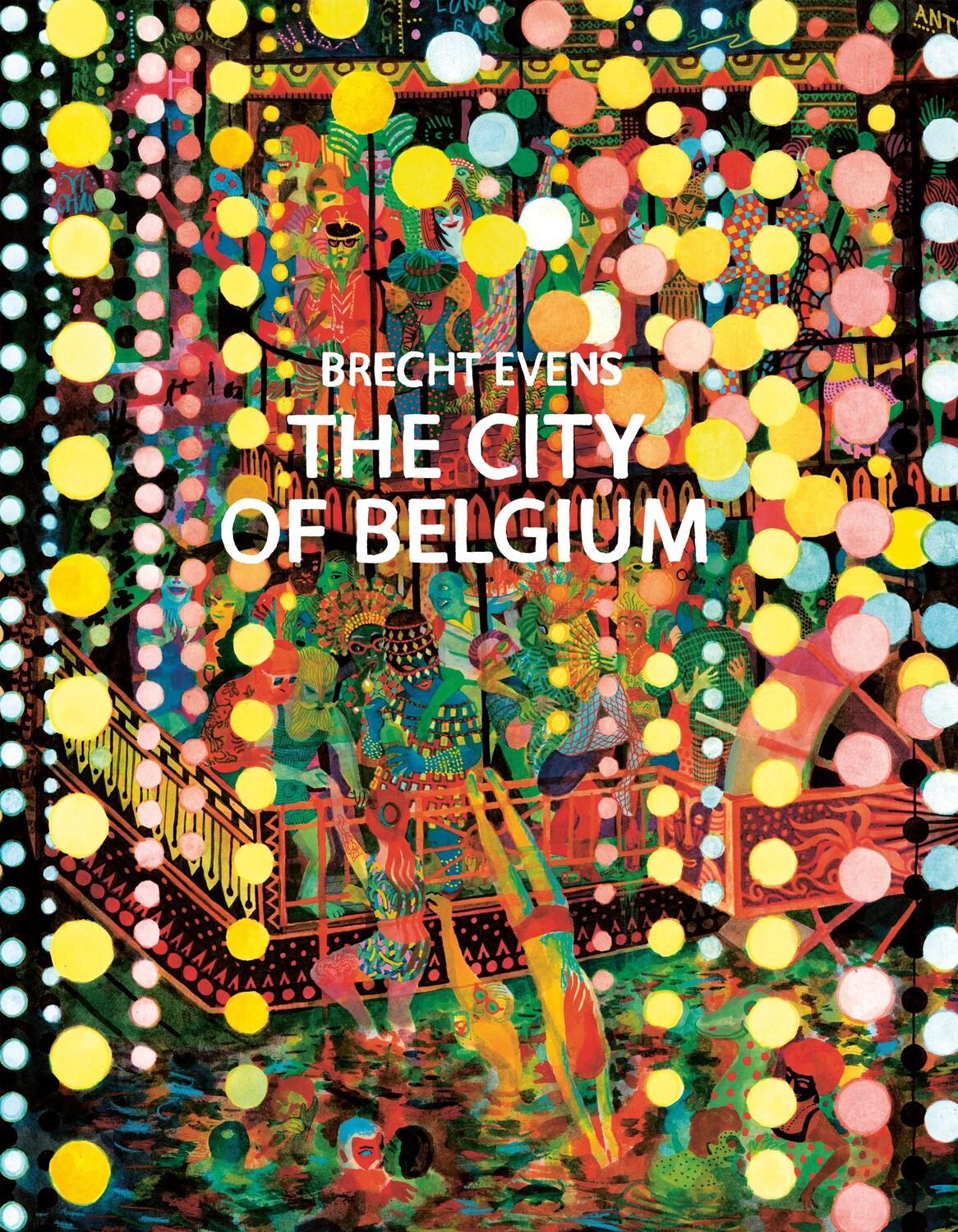 Cover: 9781770463424 | The City of Belgium | Brecht Evens | Buch | Gebunden | Englisch | 2021