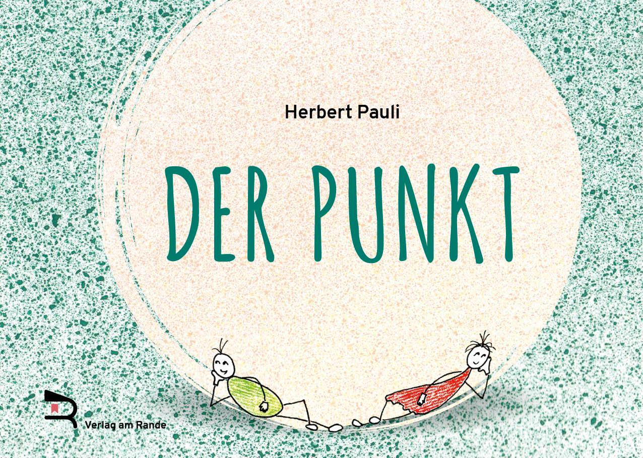 Cover: 9783903190467 | DER PUNKT | Herbert Pauli | Buch | Deutsch | 2021 | Verlag am Rande