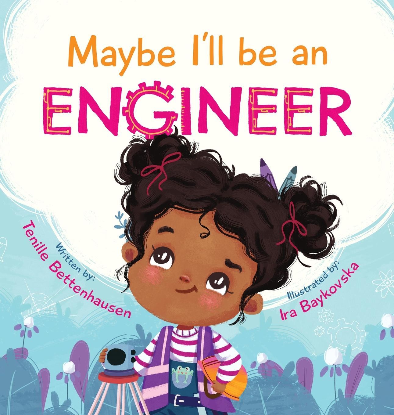 Cover: 9798986793375 | Maybe I'll Be an Engineer | Tenille Bettenhausen | Buch | Englisch