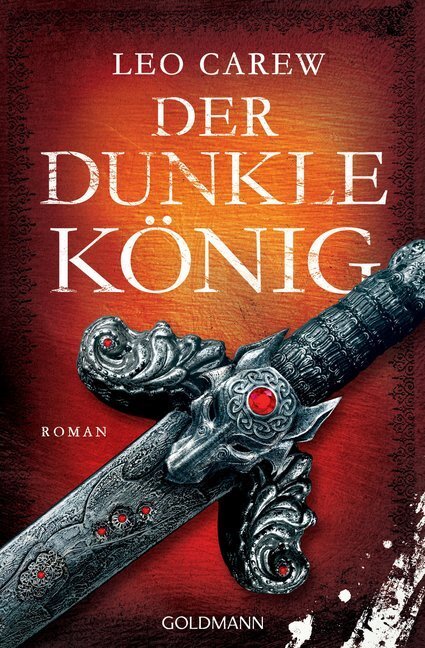 Cover: 9783442487363 | Der dunkle König | Roman | Leo Carew | Taschenbuch | 608 S. | Deutsch