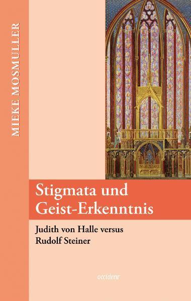 Cover: 9783000232916 | Stigmata und Geist-Erkenntnis | Mieke Mosmuller | Buch | 264 S. | 2008