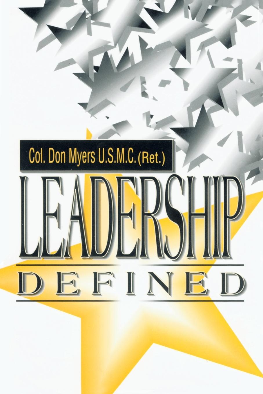 Cover: 9781412009188 | Leadership Defined | Col. Don Myers U. S. M. C (Ret. | Taschenbuch