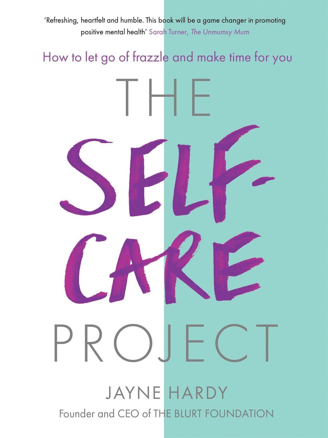 Cover: 9781409177586 | The Self-Care Project | How to let go of frazzle and make time for you