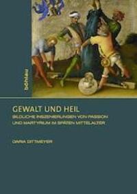 Cover: 9783412222390 | Gewalt und Heil | Daria Dittmeyer | Buch | 385 S. | Deutsch | 2014