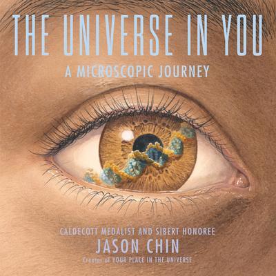 Cover: 9780823450701 | The Universe in You | A Microscopic Journey | Jason Chin | Buch | 2022