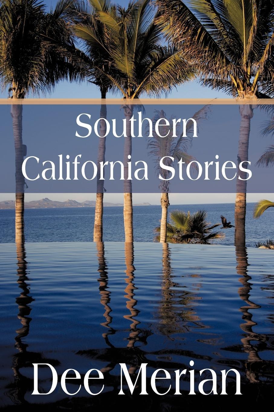 Cover: 9781440124419 | Southern California Stories | Dee Merian | Taschenbuch | Paperback