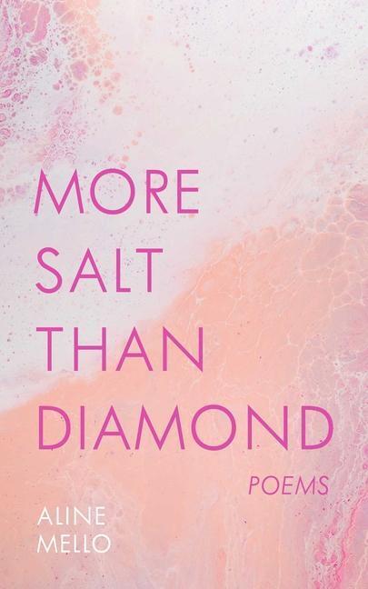 Cover: 9781524871024 | More Salt Than Diamond: Poems | Aline Mello | Taschenbuch | Englisch