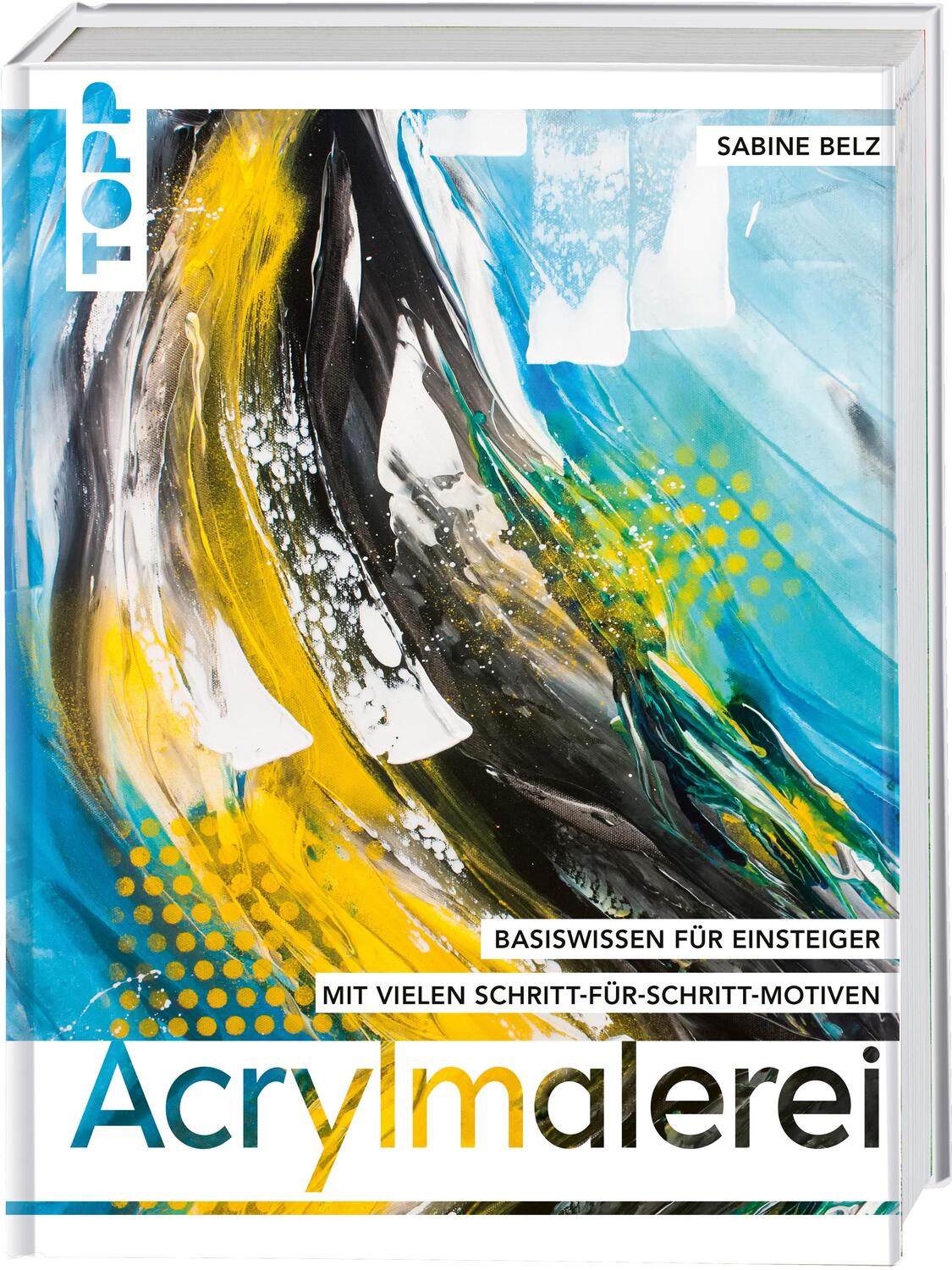 Cover: 9783772483875 | Acrylmalerei | Sabine Belz | Buch | Deutsch | 2019 | Frech