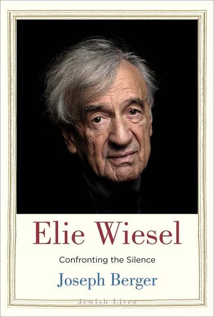 Cover: 9780300228984 | Elie Wiesel | Confronting the Silence | Joseph Berger | Buch | 2023