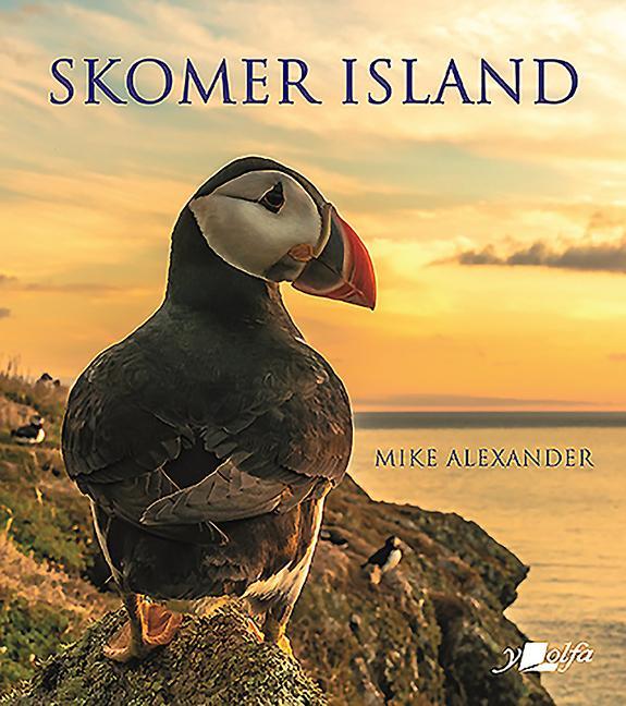 Cover: 9781784618117 | Skomer Island - Its History and Natural History | Mike Alexander