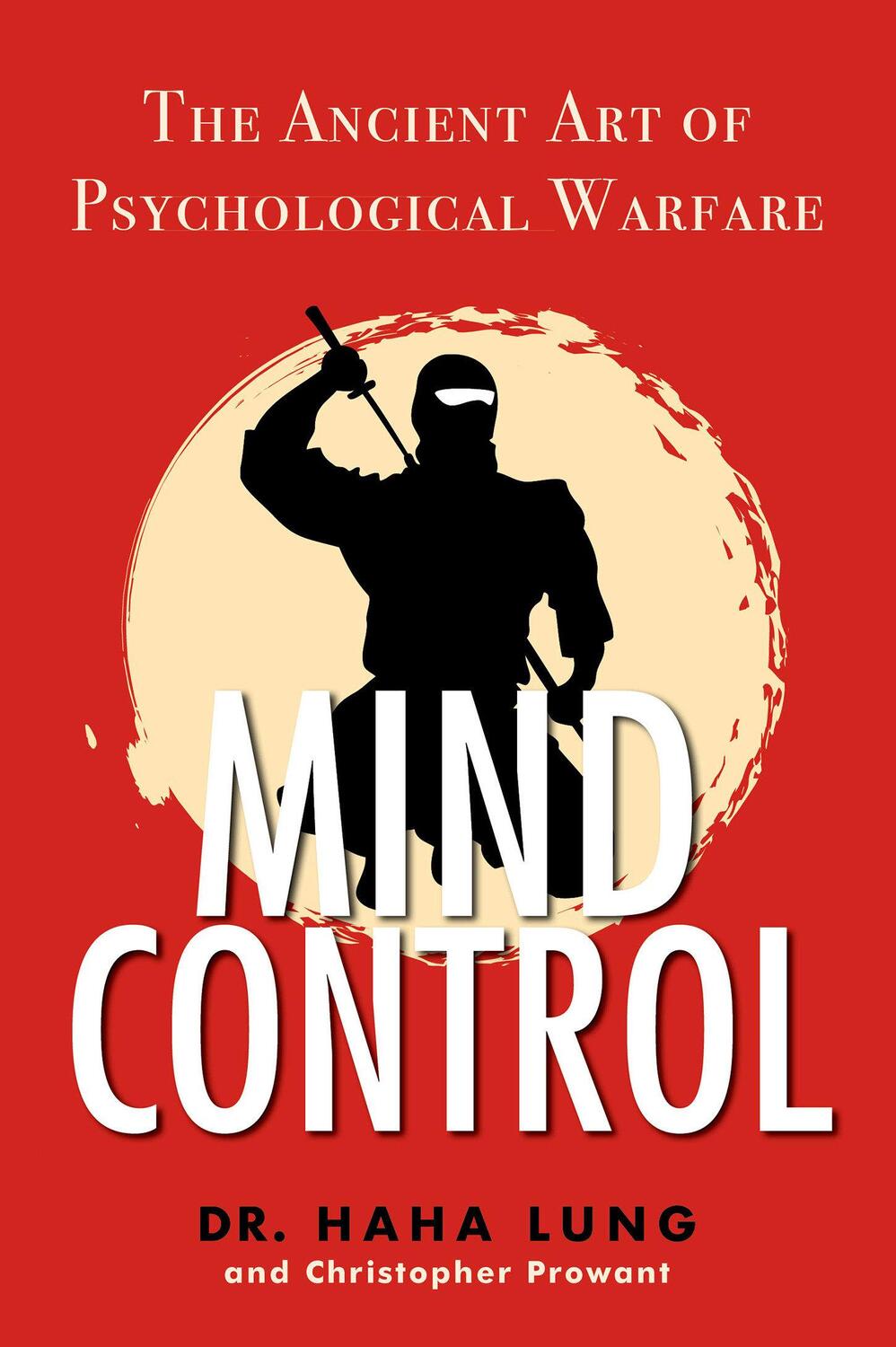 Cover: 9780806540771 | Mind Control | The Ancient Art of Psychological Warfare | Lung | Buch