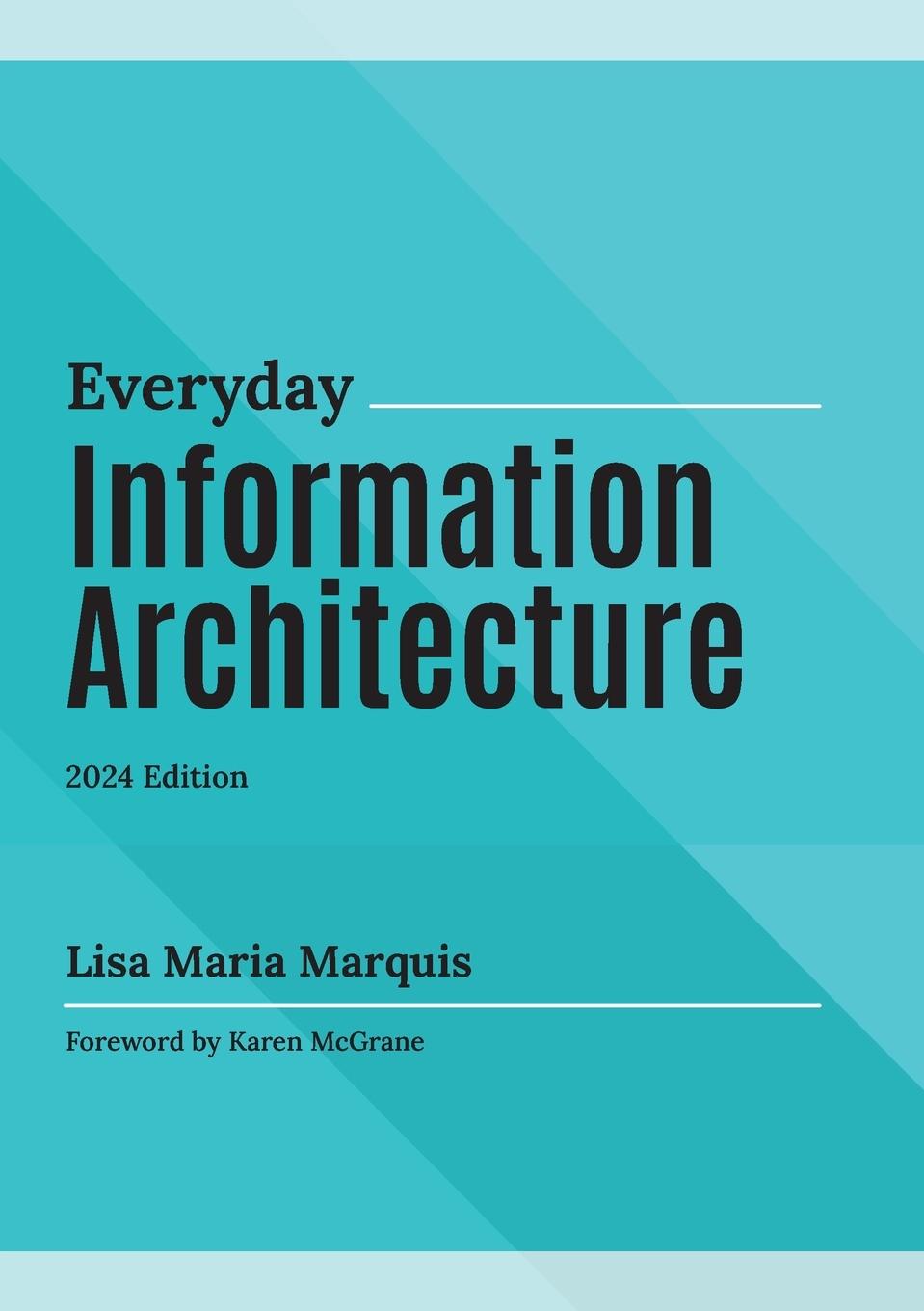 Cover: 9798991460507 | Everyday Information Architecture | Lisa Maria Marquis | Taschenbuch