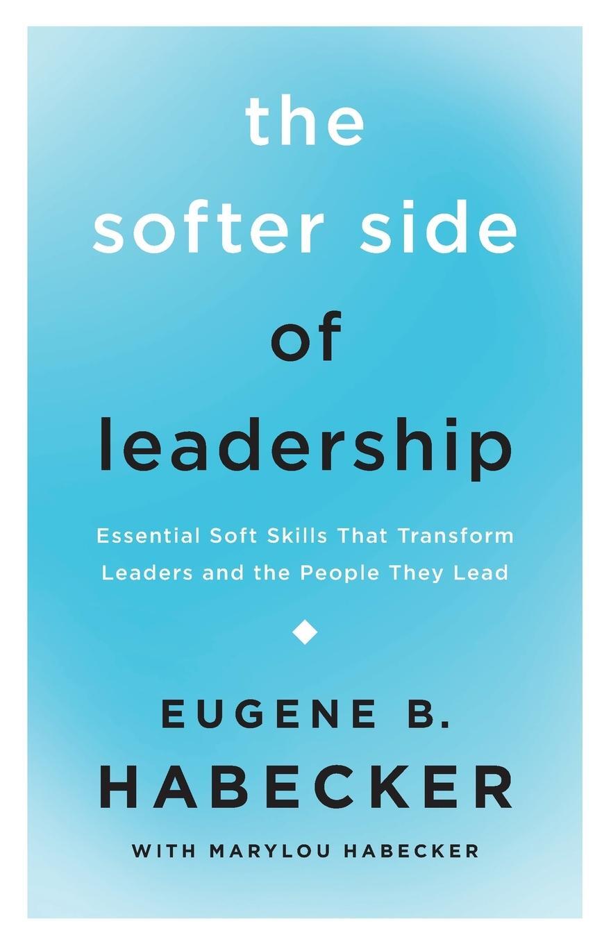 Cover: 9781514009468 | The Softer Side of Leadership | Gene Habecker | Taschenbuch | Englisch