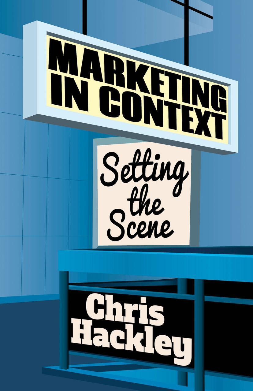 Cover: 9781137297105 | Marketing in Context | Setting the Scene | Chris Hackley | Buch | X