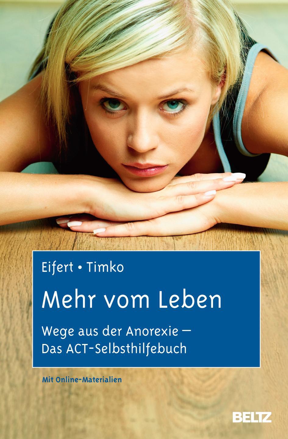Cover: 9783621278140 | Mehr vom Leben | Wege aus der Anorexie - Das ACT-Selbsthilfebuch.