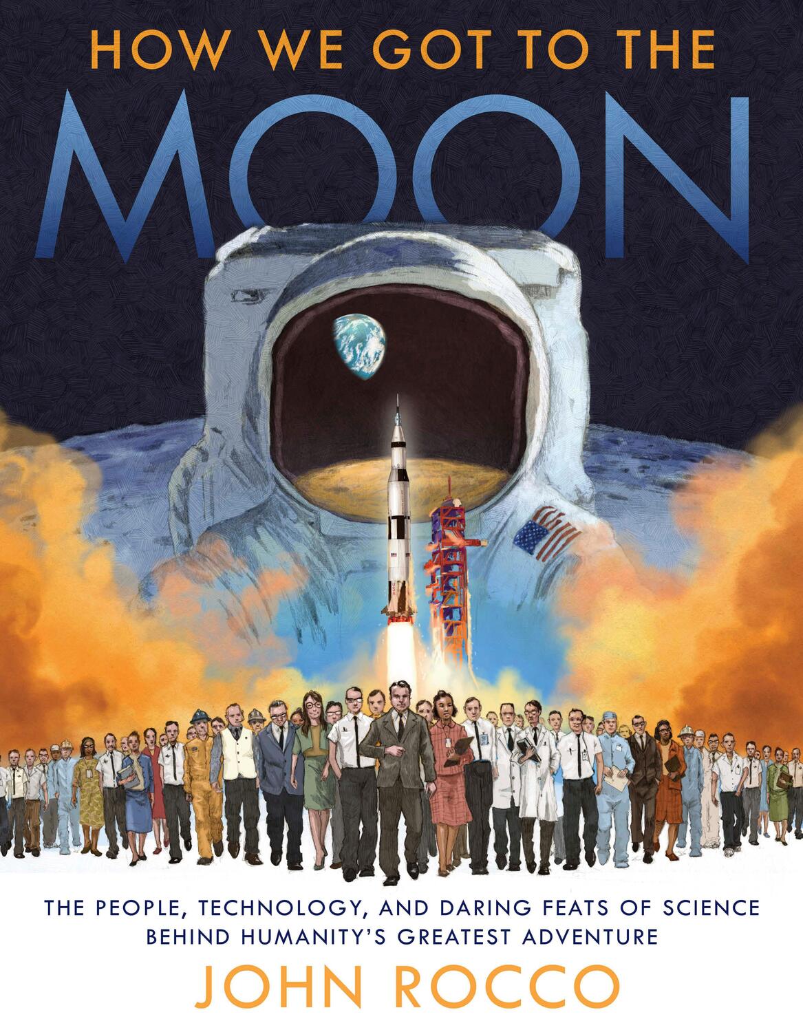 Cover: 9780525647416 | How We Got to the Moon: The People, Technology, and Daring Feats of...