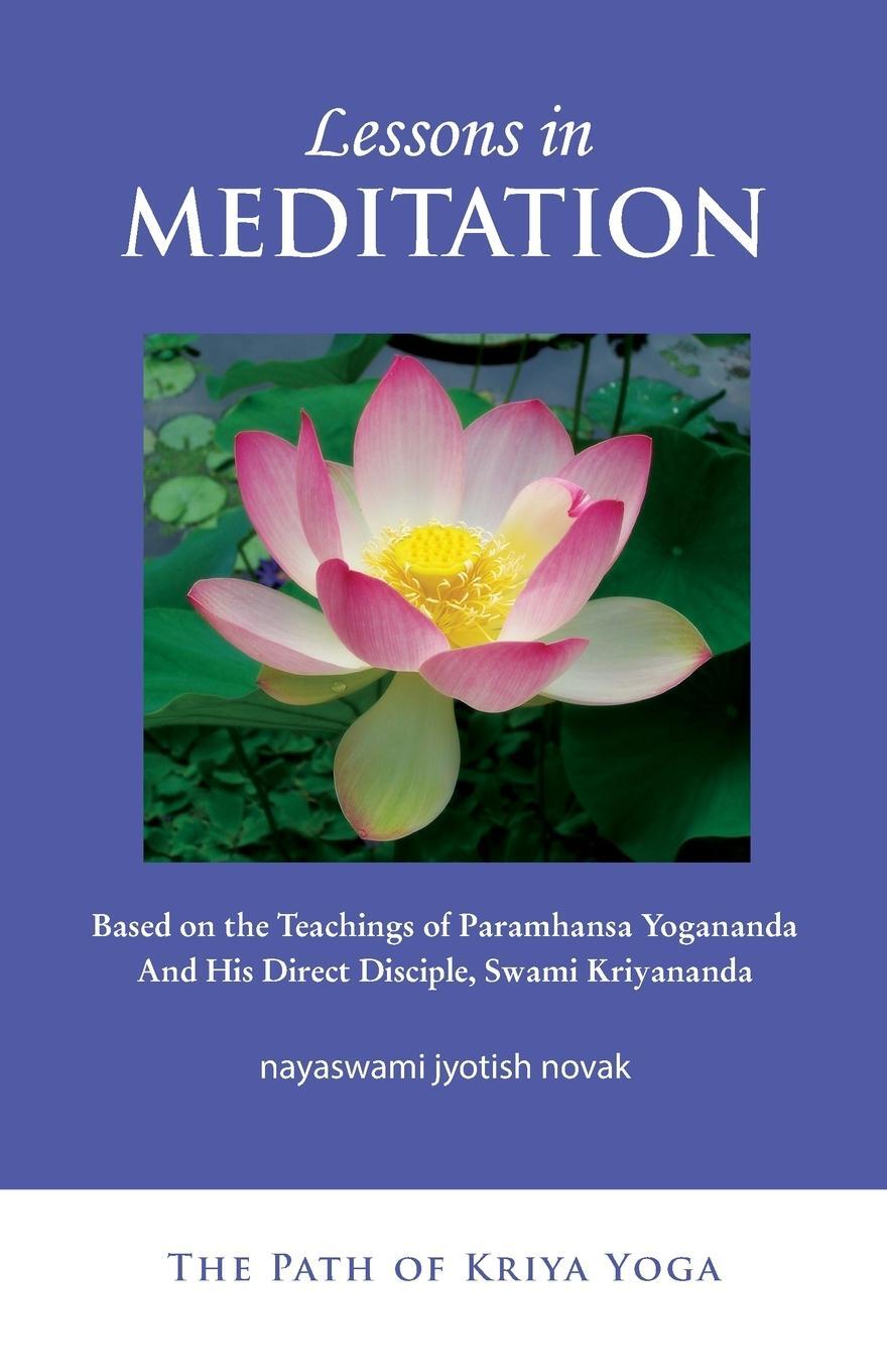 Cover: 9781565891777 | Lessons in Meditation | Jyotish Novak | Taschenbuch | Paperback | 2009