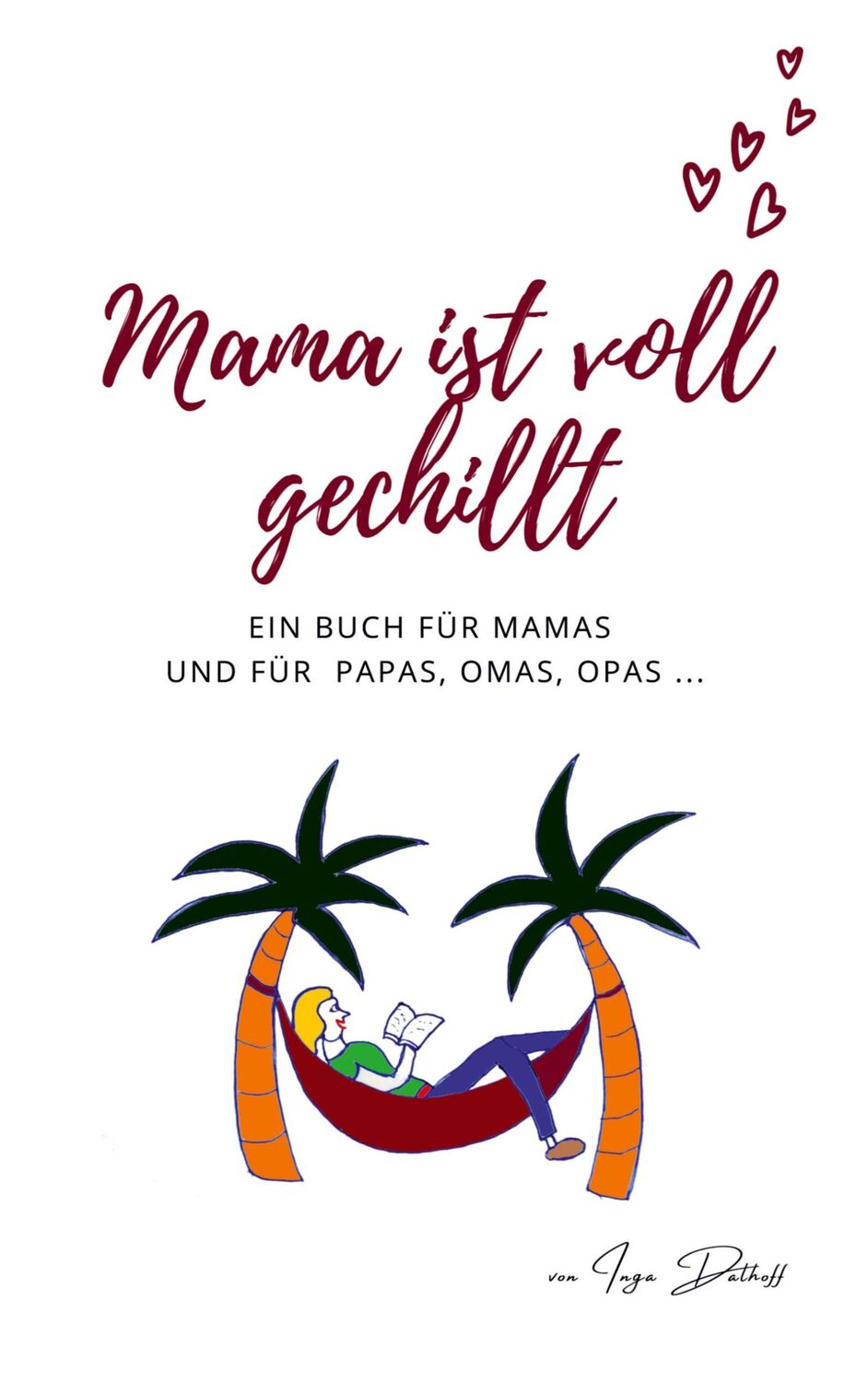 Cover: 9783752622195 | Mama ist voll gechillt | Inga Dalhoff | Taschenbuch | Paperback | 2021