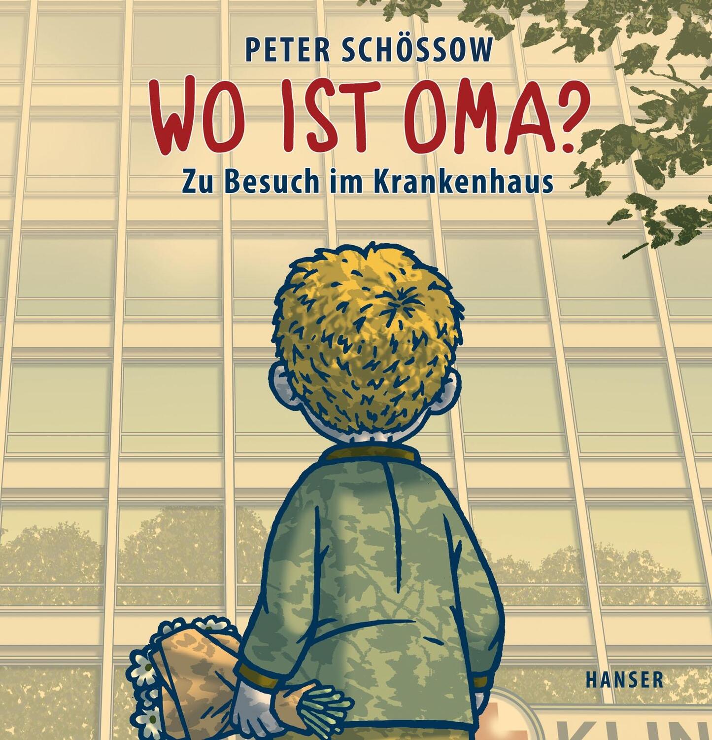 Cover: 9783446249523 | Wo ist Oma? | Zu Besuch im Krankenhaus | Peter Schössow | Buch | 2016