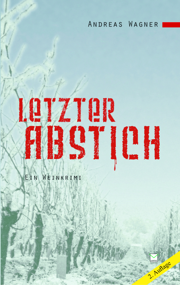 Cover: 9783942291088 | Letzter Abstich | Ein Weinkrimi | Andreas Wagner | Taschenbuch | 2010