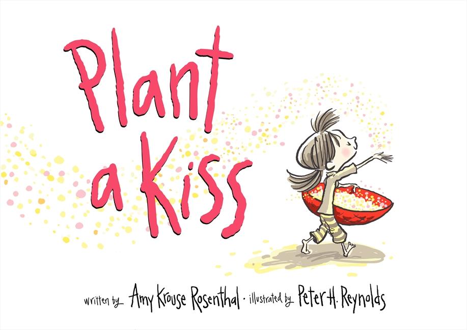 Cover: 9780061986758 | Plant a Kiss | Amy Krouse Rosenthal | Buch | Gebunden | Englisch