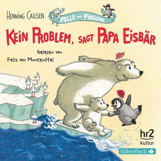 Cover: 9783867423571 | Pelle und Pinguine 1: Kein Problem, sagt Papa Eisbär, 1 Audio-CD | CD