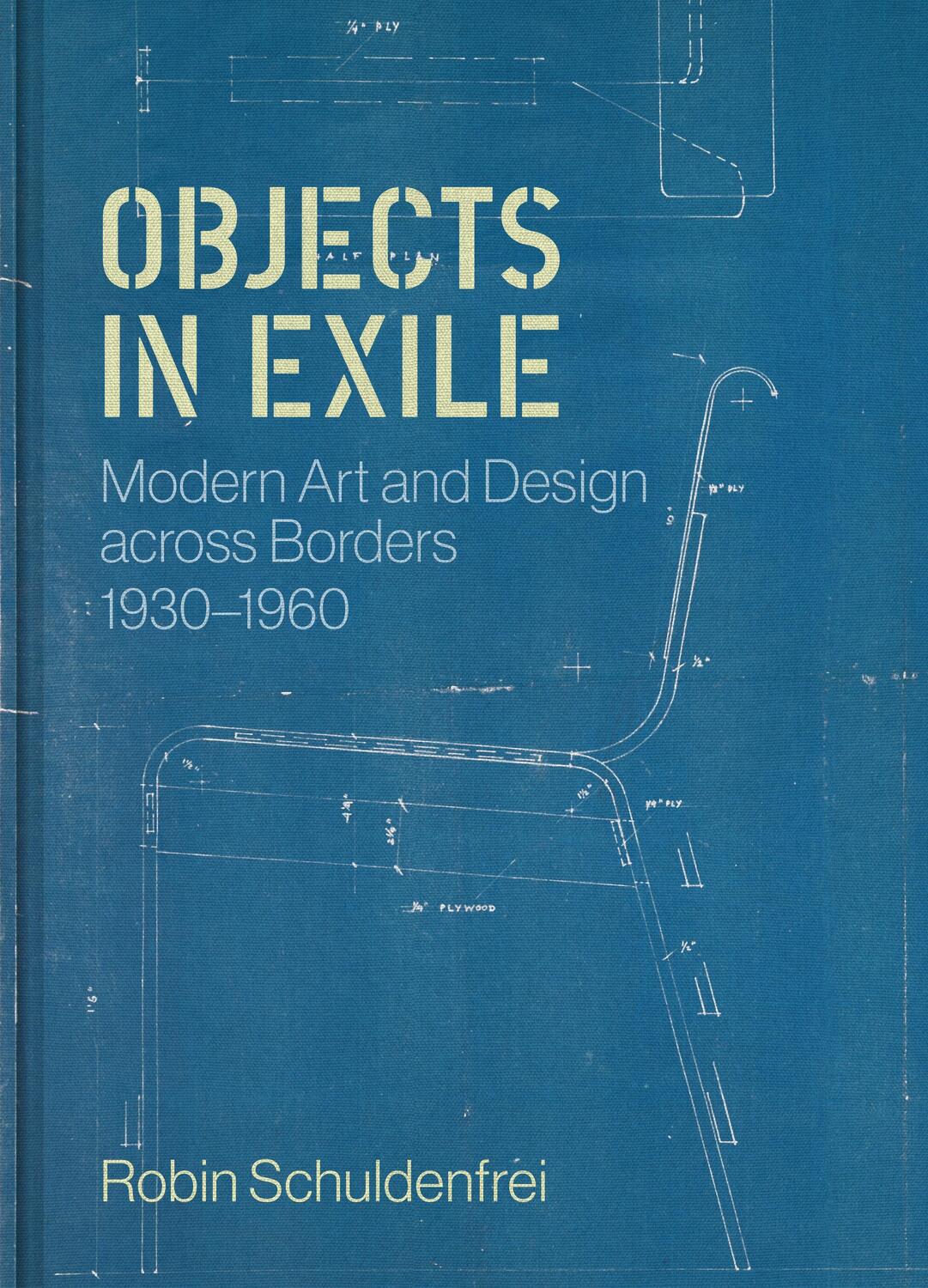 Cover: 9780691232669 | Objects in Exile | Modern Art and Design across Borders, 1930-1960