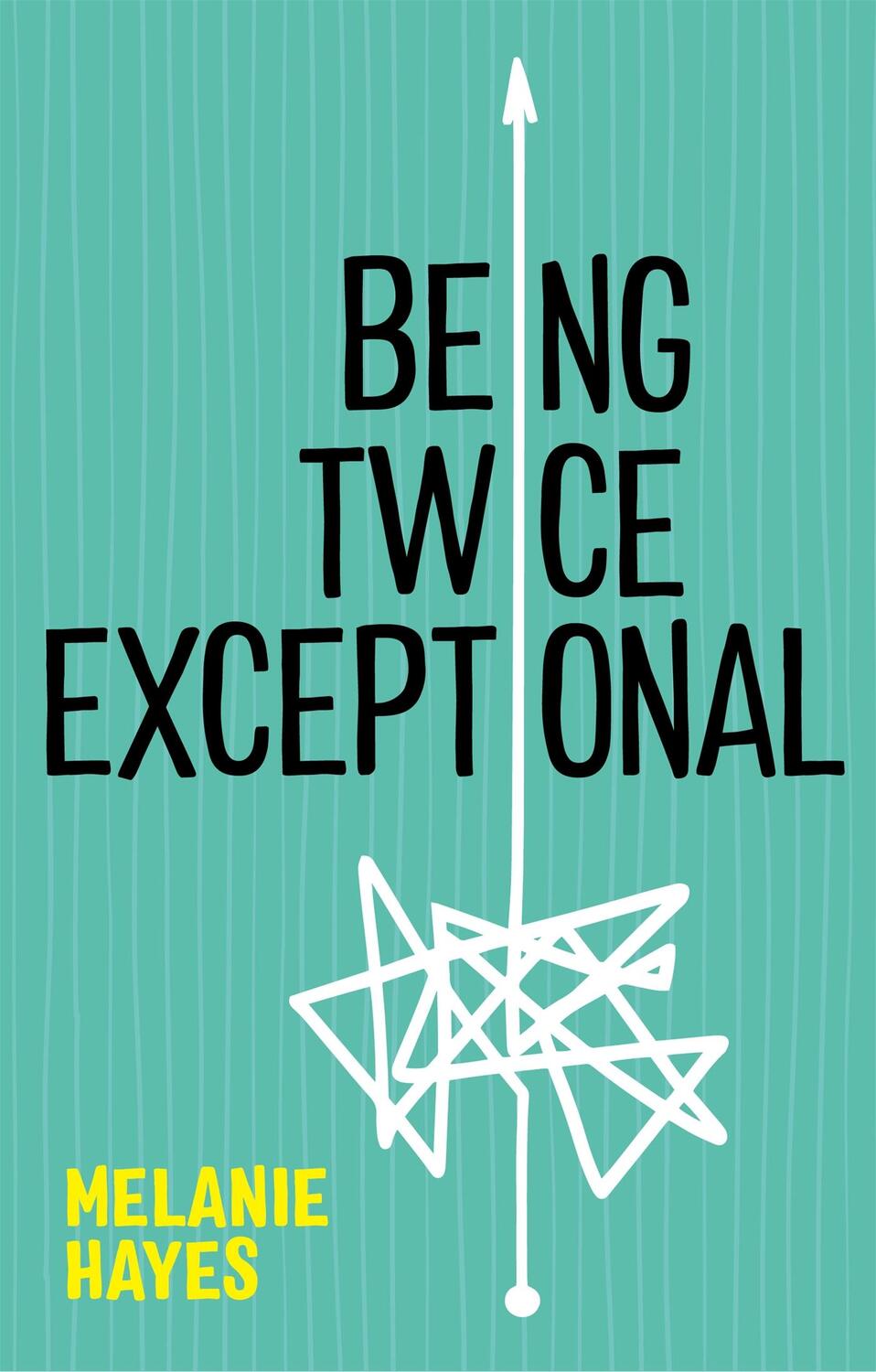 Cover: 9781787759626 | Being Twice Exceptional | Melanie Hayes | Taschenbuch | Englisch