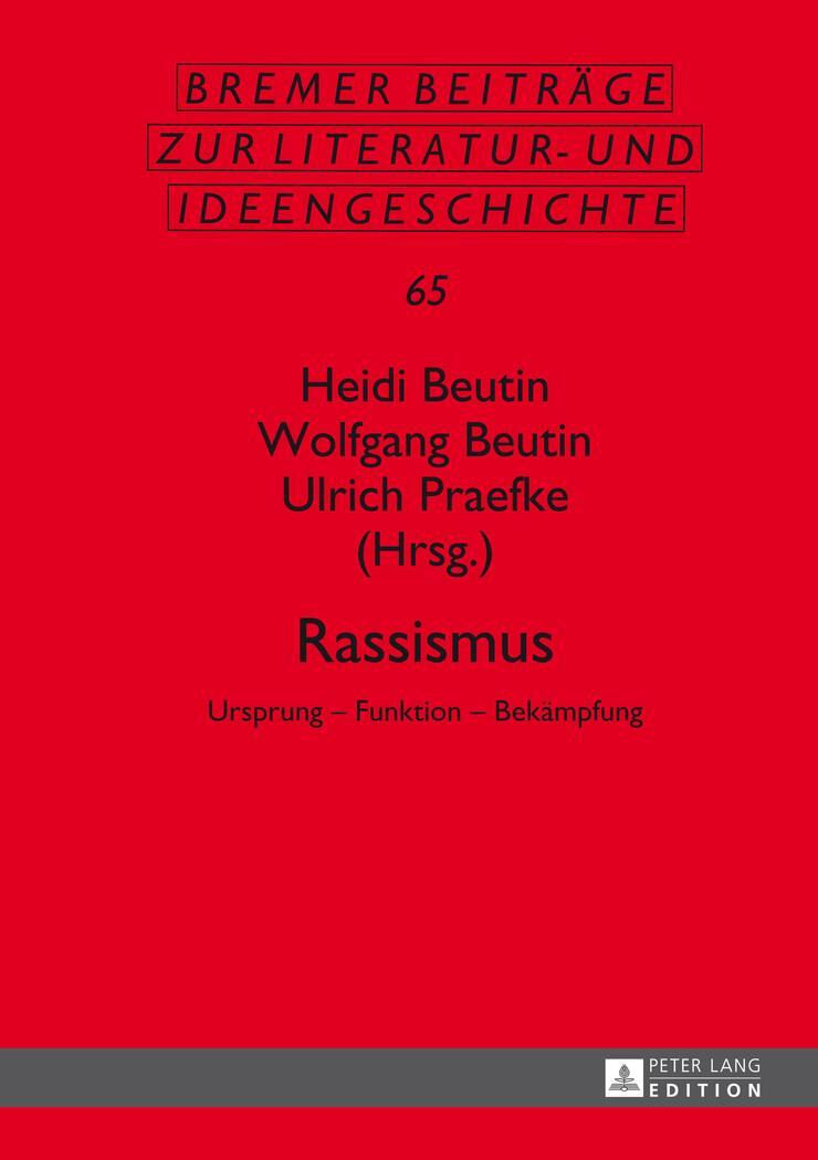 Cover: 9783631647080 | Rassismus | Ursprung ¿ Funktion ¿ Bekämpfung | Heidi Beutin (u. a.)